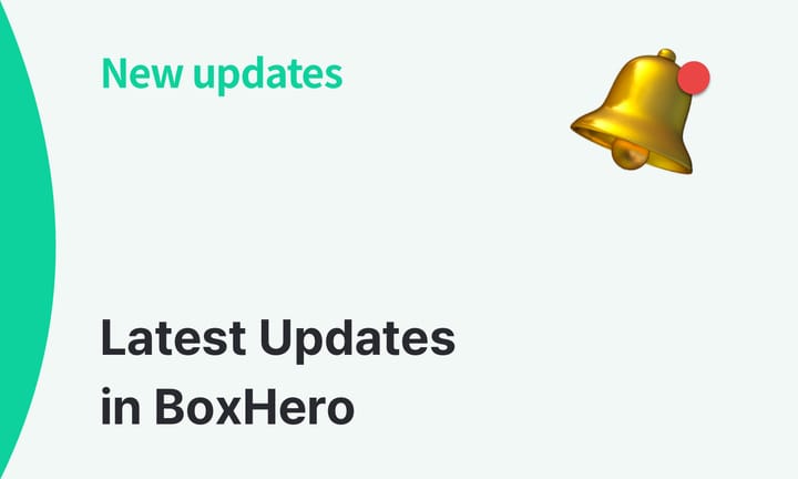 BoxHero Update Announcement: August 2025 Web Features
