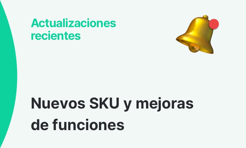 Actualización reciente: nuevos SKU y mejoras de funciones, acompañado de un ícono de campana de notificación.