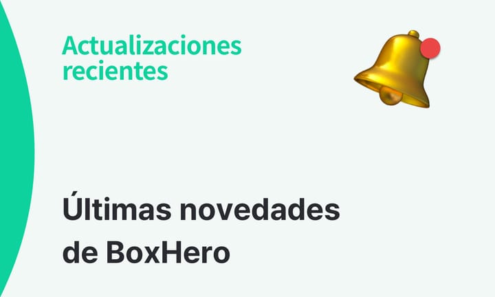 Anuncio de Actualización de BoxHero: Funciones Web de Agosto 2025