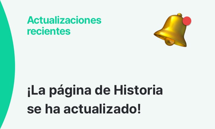 Imagen de anuncio con el texto “¡La página de Historia se ha actualizado!” acompañado de un ícono de campana dorada con un punto de notificación rojo.