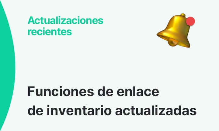 ¡Enlaces de inventario ahora más personalizables!