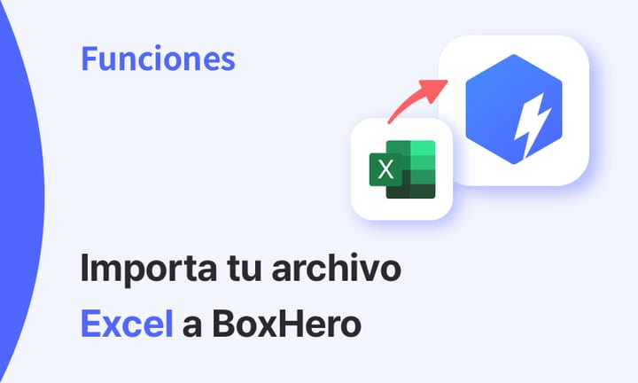 Función destacada de BoxHero: importar archivo de Excel al sistema