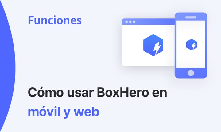 Función destacada de BoxHero: web y móvil