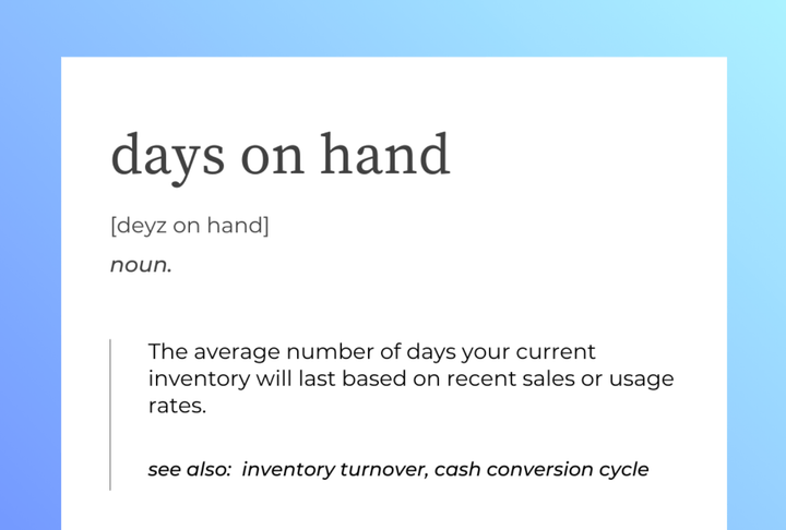 Tarjeta de definición de “Days on Hand” con marco azul