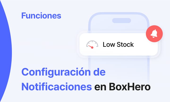 Destacado de Funciones de BoxHero: Configuración de Notificaciones