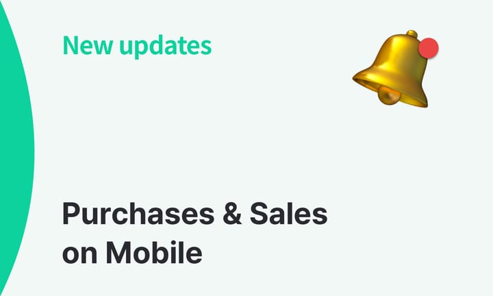 New Updates : Purchases & Sales on Mobile