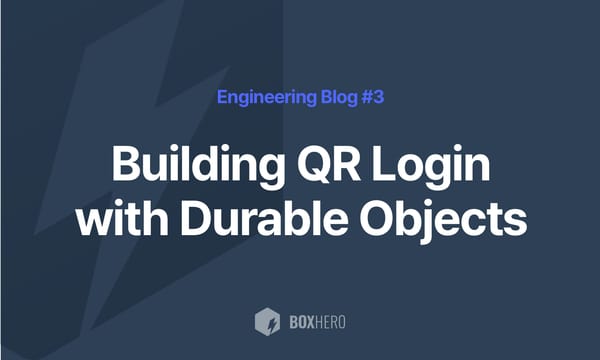 BoxHero Engineering Blog: Building QR Login