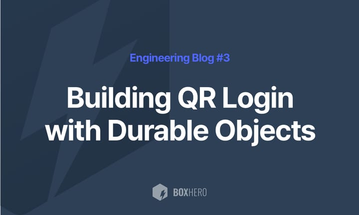 BoxHero Engineering Blog: Building QR Login